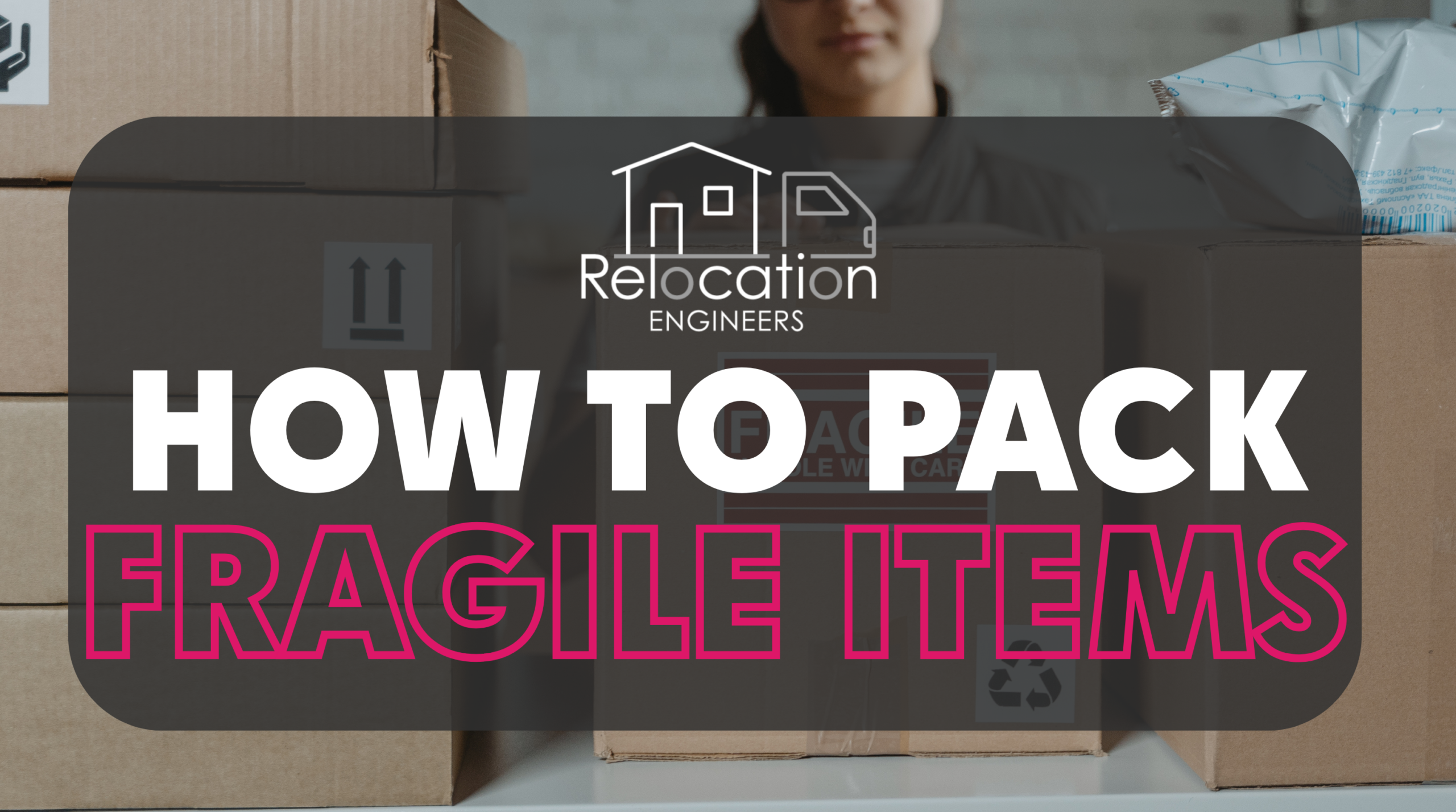 how to pack fragile items for moving